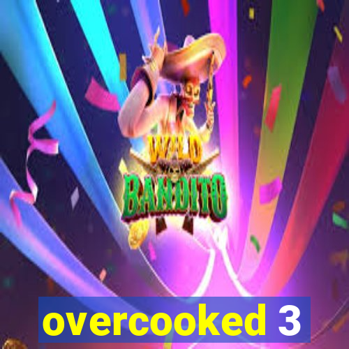 overcooked 3